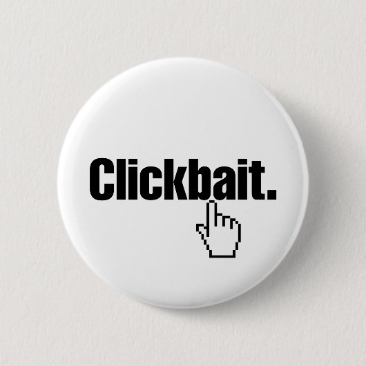 Badge Rond 5 Cm Clickbait. (Devant)