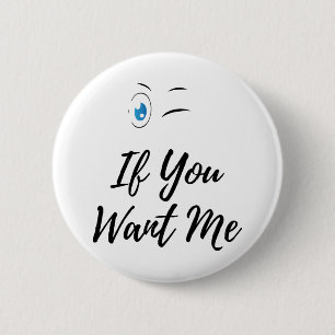 Badge Rond 5 Cm Clignez si vous me voulez drôle hommes