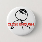 Badge Rond 5 Cm Clôturez assez (Devant)