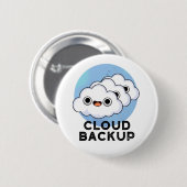 Badge Rond 5 Cm Cloud Backup Funky Computer Météo Pun (Devant & derrière)