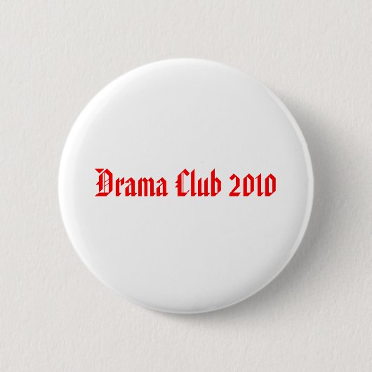Badge Rond 5 Cm Club 2010 de drame (Devant)