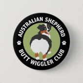 Badge Rond 5 Cm Club australien de berger Butt Wiggler (Devant)