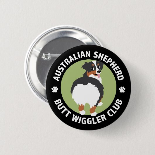 Badge Rond 5 Cm Club australien de berger Butt Wiggler (Devant & derrière)