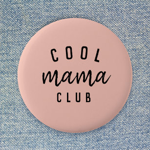 Badge Rond 5 Cm Club cool Mama   Fête des mères roses Peachy moder