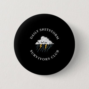 Badge Rond 5 Cm Club de survivants de la tempête de merde quotidie