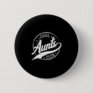 Badge Rond 5 Cm Club des tantes tata cool Papa promu