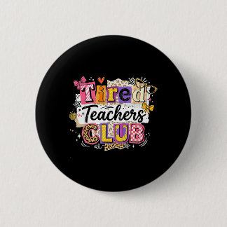 Badge Rond 5 Cm Club d'été des enseignants fatigués Professeur drô