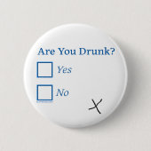 Badge Rond 5 Cm Cochez les cases SlipperyJoe's Are You Drunk marte (Devant)