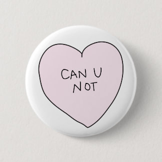 Badge Rond 5 Cm Coeur Sassy : Ne peut-on pas