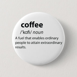 Badge Rond 5 Cm Coffee Funny Dictionnaire Définition