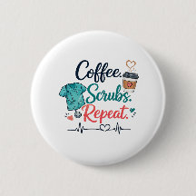 Coffee. Scrubs. Repeat.