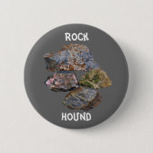 Badge Rond 5 Cm Collectionneurs Rock Hound Drôle (Devant)