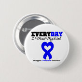Badge Rond 5 Cm Colon Cancer Chaque Jour Je Manque Mon Papa (Devant & derrière)