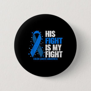 Badge Rond 5 Cm Colon Cancer Son combat est mon combat Colon Cance