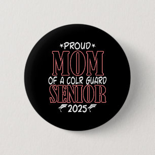 Badge Rond 5 Cm Color Guard Senior Mom Cl Of 2025 Graduation Funny