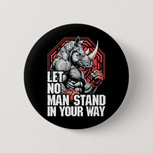 Badge Rond 5 Cm Combattant MMA Rhinocéros Ne Laisse Personne Se Te