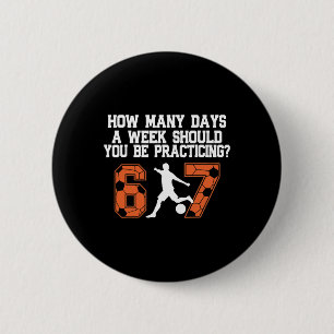 Badge Rond 5 Cm Combien de jours drôle 67 Meme Football à la prati