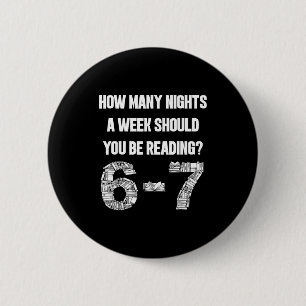 Badge Rond 5 Cm Combien de nuits par semaine de lecture 6-7 67 Ens
