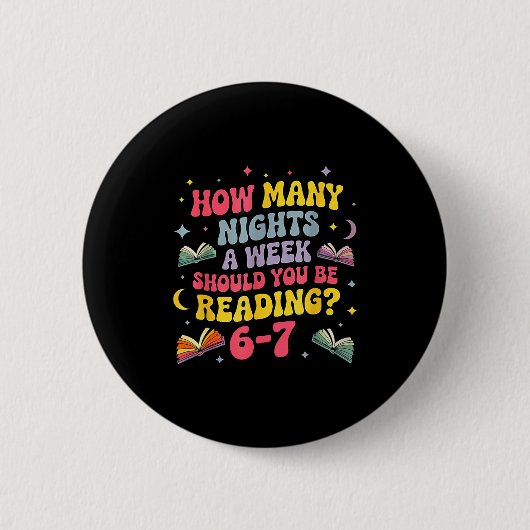 Badge Rond 5 Cm Combien de nuits par semaine devriez-vous lire 67 (Devant)