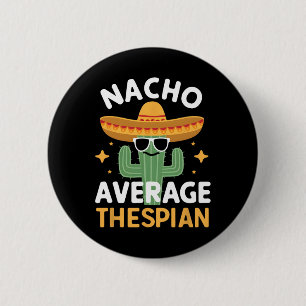 Badge Rond 5 Cm Comédien Nacho Moyen Drôle Cinco De Mayo Mexicain
