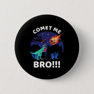 Badge Rond 5 Cm Comète Moi Frère Drôle Boxe T Rex Dinosaure Pun Ét