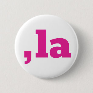 Badge Rond 5 Cm Comma La Kamala Harris - Conception de texte custo