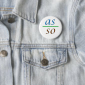 Badge Rond 5 Cm comme ci-dessus tellement ci-dessous (En situation)