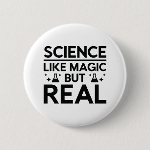 Badge Rond 5 Cm Comme la magie mais réel