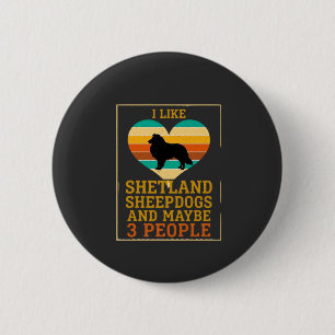 Badge Rond 5 Cm Comme les Shelties Peut-être les gens cœur de chie