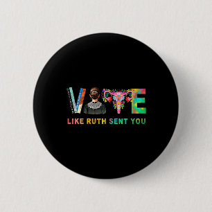 Badge Rond 5 Cm Comme Ruth Vous A Envoyé Rbg Feminist Voting Inspi