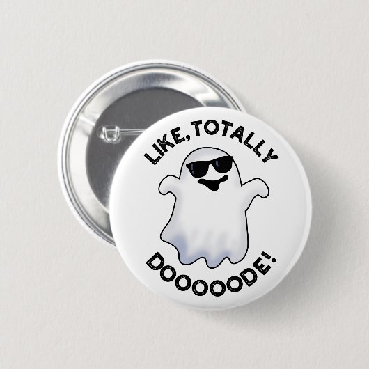 Badge Rond 5 Cm Comme Totalement Doode Funny Ghost Pun (Devant & derrière)