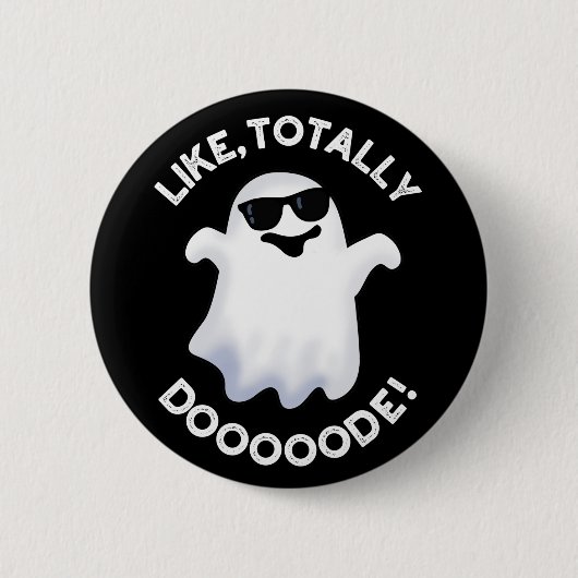 Badge Rond 5 Cm Comme Totalement Doode Funny Ghost Pun Dark BG (Devant)