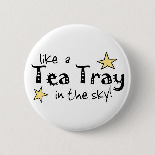 Badge Rond 5 Cm Comme un plateau de thé dans le ciel !
