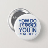 Badge Rond 5 Cm Comment fais je bloquez-vous (Devant & derrière)