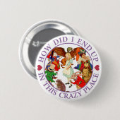 BADGE ROND 5 CM COMMENT J'AI FINI DANS CET ENDROIT FROID (Devant & derrière)
