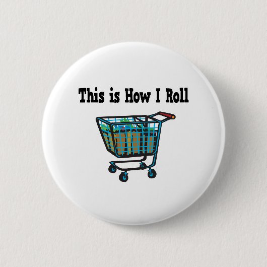 Badge Rond 5 Cm Comment je fais rouler mon chariot (Devant)