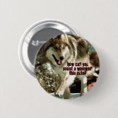 Badge Rond 5 Cm Comment pouvez-vous résister à un loup-garou ceci (Devant & derrière)