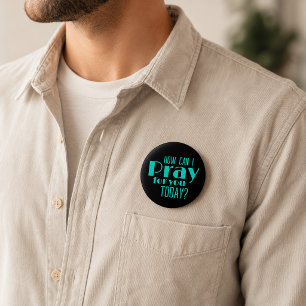Badge Rond 5 Cm Comment puis-je prier pour vous aujourd'hui Noir B