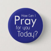 Badge Rond 5 Cm Comment Puis-Je Prier Pour VOUS ? chrétien (Devant)