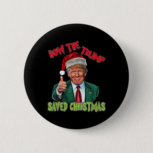 Badge Rond 5 Cm Comment Trump a sauvé Noël Drôle Trump Christma (Devant)