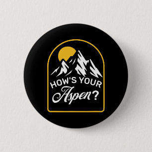 Badge Rond 5 Cm Comment va votre Aspen drôle Aspen Colorado Ski Sk