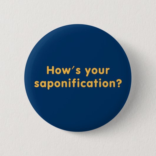 Badge Rond 5 Cm Comment va votre saponification (Devant)