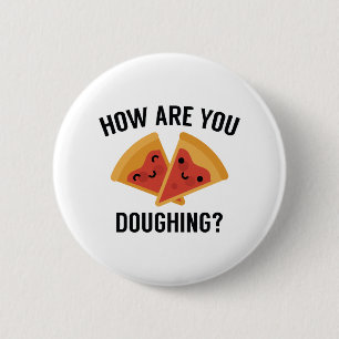 Badge Rond 5 Cm Comment Vas-Tu Pétrir?