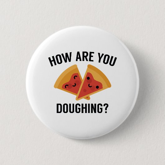Badge Rond 5 Cm Comment Vas-Tu Pétrir? (Devant)