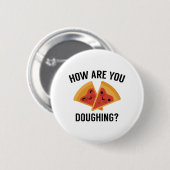 Badge Rond 5 Cm Comment Vas-Tu Pétrir? (Devant & derrière)