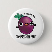 Badge Rond 5 Cm Compassion Fruit Funky Passion Fruit Pun (Devant)