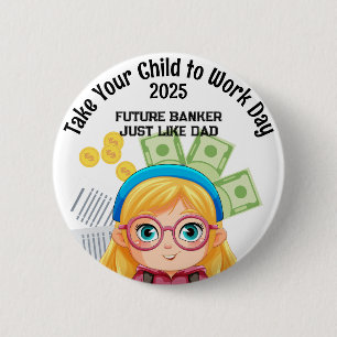 Badge Rond 5 Cm Comptable sur mesure Emmenez votre enfant au trava