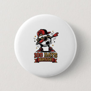 Badge Rond 5 Cm Conception de chemise de soccer Dabbing Bruh 100 j