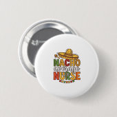 Badge Rond 5 Cm Conception de chemise Nacho Average Nurse Cinco De (Devant & derrière)