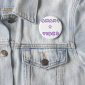 Badge Rond 5 Cm Conception de l'art texte de devis Smart Vibes (En situation)